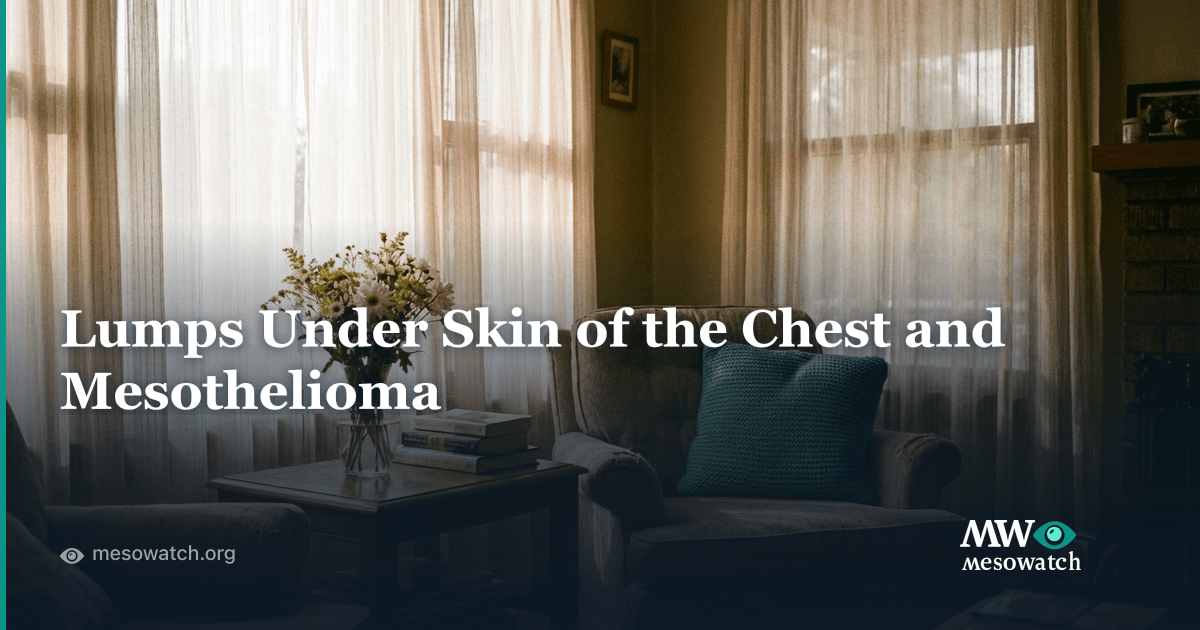 Lumps Under Skin of the Chest in Mesothelioma Patients
